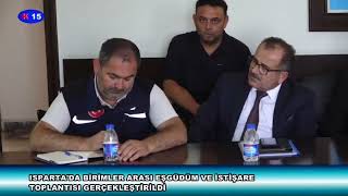 ISPARTA'DA BİRİMLER ARASI EŞGÜDÜM VE İSTİŞARE TOPLANTISI GERÇEKLEŞTİRİLDİ