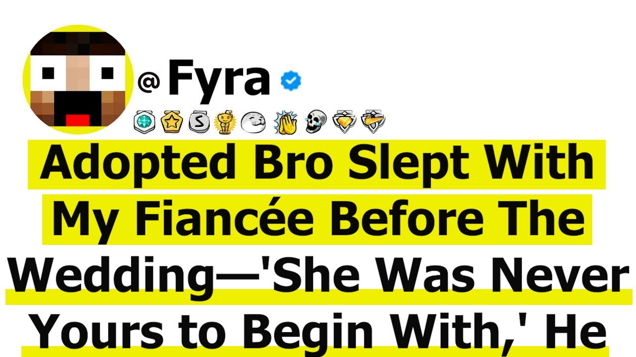 Adopted Bro Slept with My Fiancée Before the Wedding—'She Was Never Yours to Begin With,' He Smirked