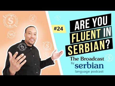 Fluent in Serbian - The Broadcast EP. 24