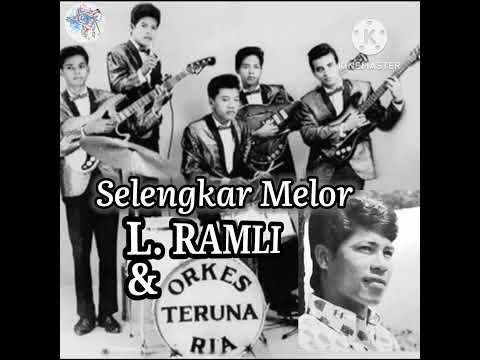 L. RAMLI & ORKES TERUNA RIA- Selengkar Melor