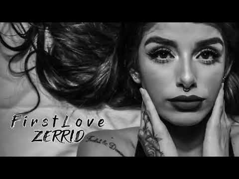 ZERRID - First Love (Original Mix)