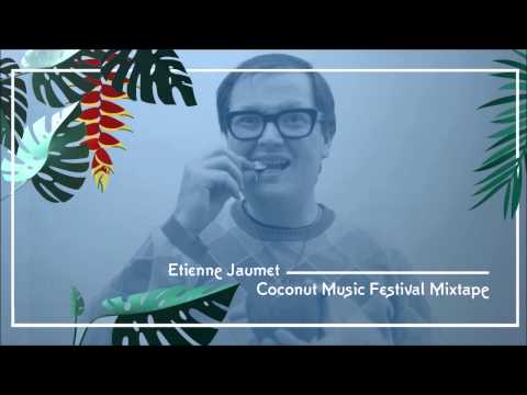 Etienne Jaumet x Coconut Music Festival Mixtape