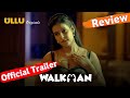 Walkman Trailer Review Ullu Webseries