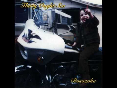 Thirty Ought Six - Bosozoku - 01 Bosozoku