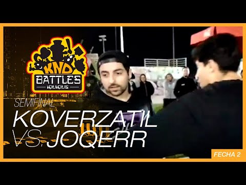 KOVERZATIL v/s JOQERR - Semifinal Knd battles Fecha II T. IV