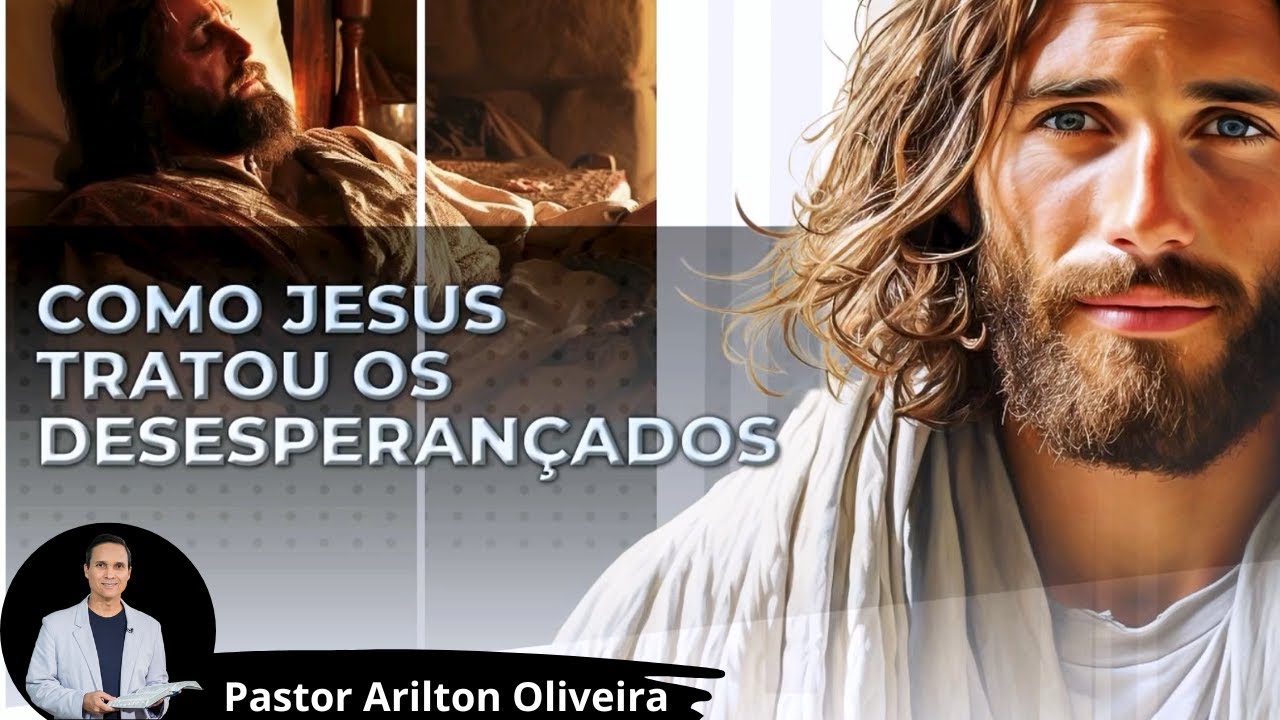 SBT 418 - COMO JESUS TRATOU OS DESESPERANÇADOS / PASTOR ARILTON OLIVEIRA