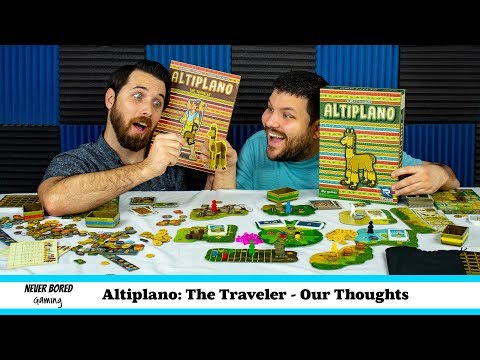 Never Bored Gaming - Our Thoughts (Altiplano: The Traveler)