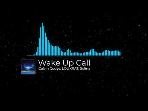 Calvin Codes, LOUKRAT, Solina - Wake Up Call (No Copyright Music)