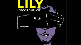 Lily - L’Écorché Vif (prise 5)