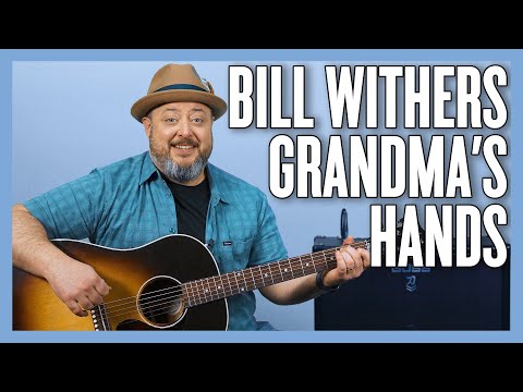 Grand Ma's Hands - Bill Withers