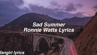 Sad Summer || Ronnie Watts Lyrics