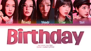 Red Velvet Birthday Lyrics (레드벨벳 Birthday 가사) [Color Coded Lyrics/Han/Rom/Eng]