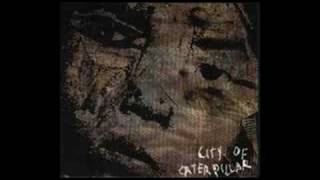 City Of Caterpillar - And You&#39;re Wondering How...