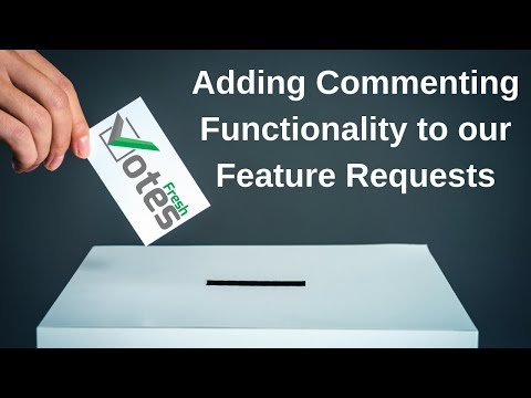 FreshVotes 47 - Starting to Add Comment Functionality