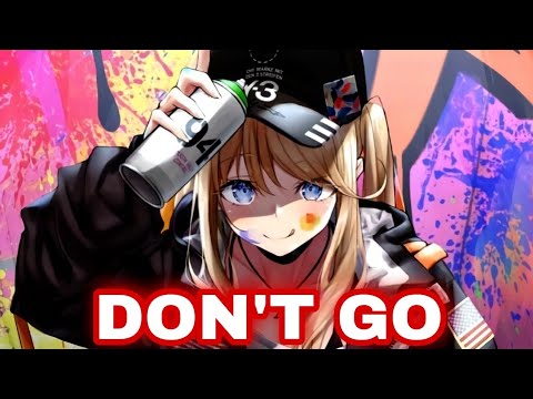 「Nightcore」 - Don't Go (Dj Layla Ft. Malina Tanase)