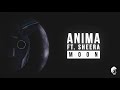 Anima Ft. Sheera - Moon (Original Mix)