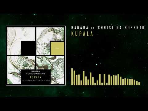 Bagara feat. Christina Burenko - Kupala