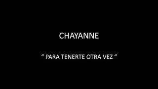 CHAYANNE - PARA TENERTE OTRA VEZ