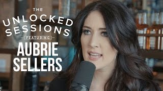 The UnLocked Sessions: Aubrie Sellers - "Light of The Day"