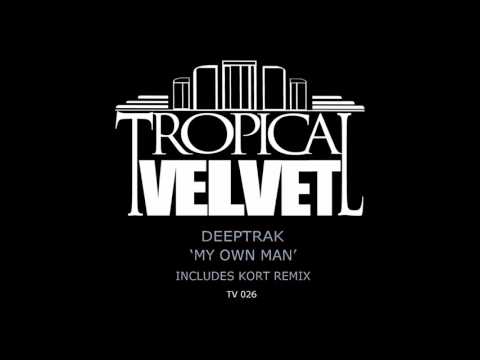 Deeptrak - My Own Man (Original Mix)                          TVJM/TVCMM