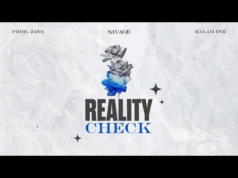 Savage - Reality Check  ft. Kalam Ink (Official Audio) Prod by @z4nemusic