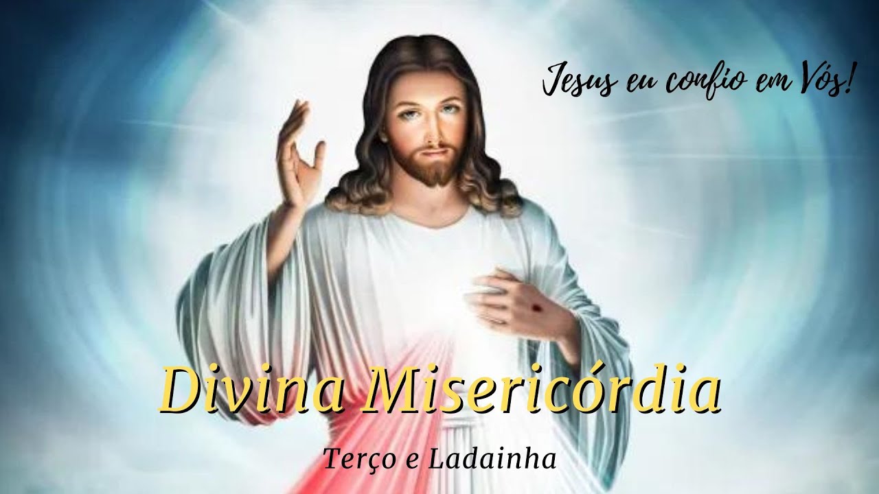 Terço e Ladainha a Divina Misericórdia
