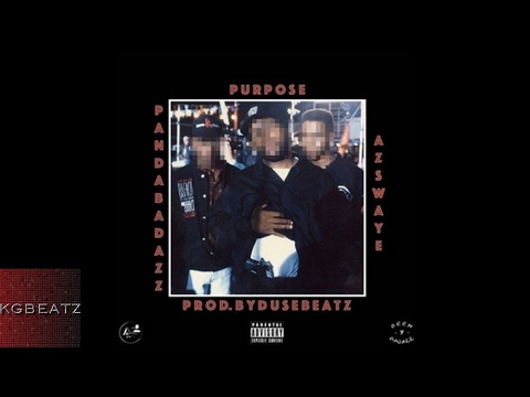 PandaBadAzz x AzSwaye - Purpose [Prod. By Duse Beatz] [New 2017]