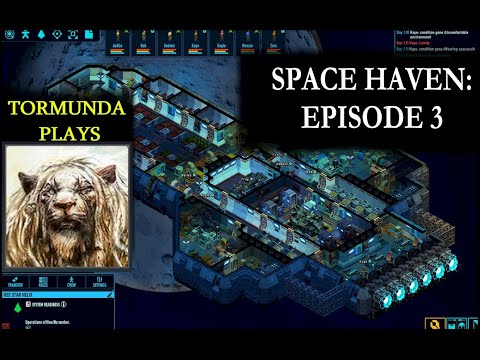 Space Haven: Episode 3