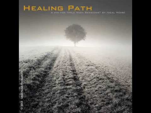 Healing Path - Miles High Session Mix by Ideal Noise (2013)