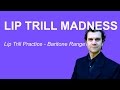 lip trill practice video baritone range