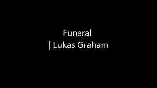 Funeral - Lukas Graham | Lyrics