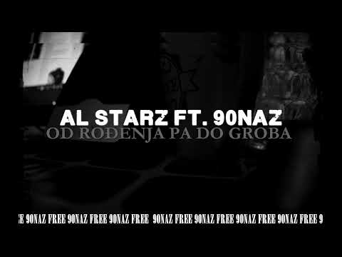 Al Starz ft. 90Naz - Od rođenja pa do groba