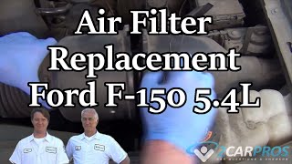 Air Filter Replacement Ford F-150 5.4L