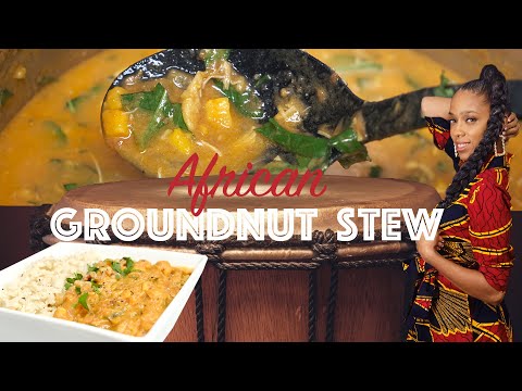 African Groundnut Stew | Peanut Soup | Recipes for Black History Month | Kwanzaa| Meat or Vegan