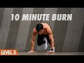 10 Minute Bodyweight Burner Workout [Level 3]