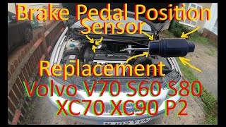 Volvo V70 S60 S80 XC70 XC90 P2 Brake pedal Position sensor replacement