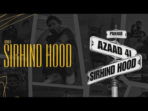 Azaad 4L - Sirhind Hood (official Video)