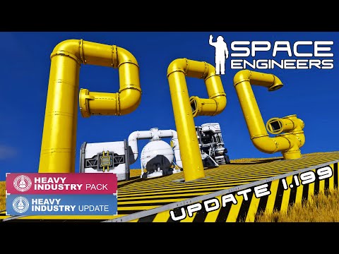 Space Engineers Update 1.199 and Heavy Industry AKA Pipes Galore DLC