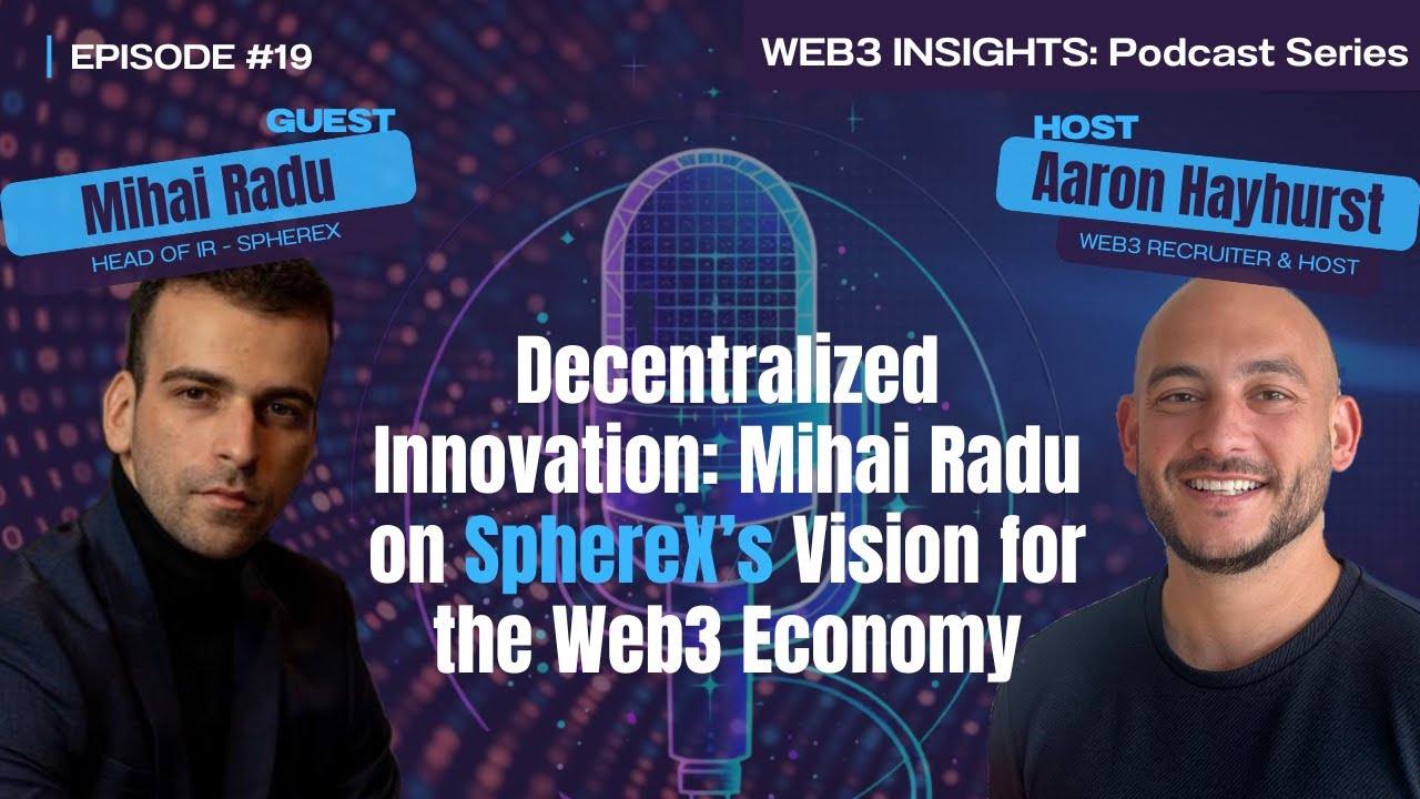 Decentralized Innovation: Mihai Radu on SphereX’s Vision for the Web3 Economy