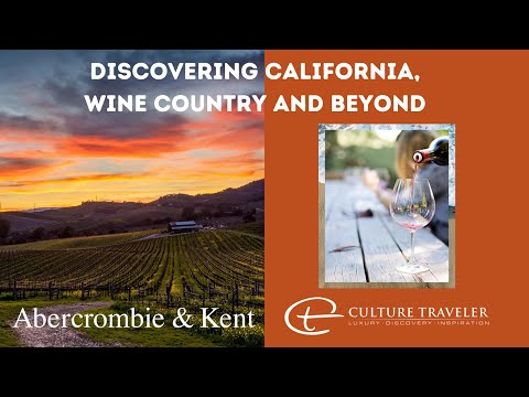 Discovering California, Wine Country and Beyond