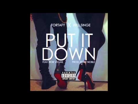 Fortafy & Will Singe feat. Rob Vegas - Put It Down [NEW RNB MUSIC 2014]