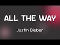 Justin Bieber ALL THE WAY Lyrics