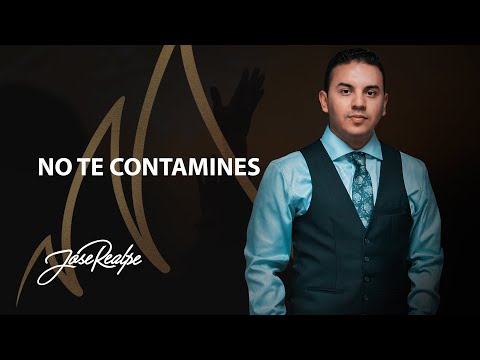 NO TE CONTAMINES - Jose Realpe