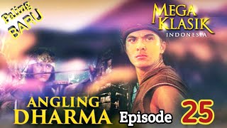 Download lagu Angling Dharma Episode 25 [Gugurnya Galuh Parwati] mp3