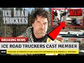 What REALLY Happened To The Cast Of Ice Road Truckers!? R.I.P.