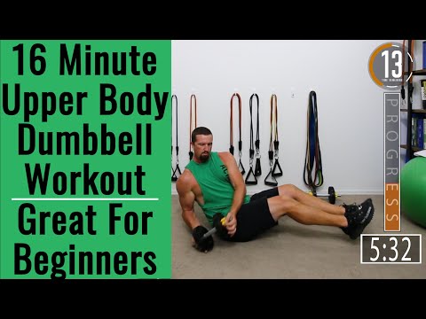 Upper Body Dumbbell Workout - 16 Min - Great for Beginners