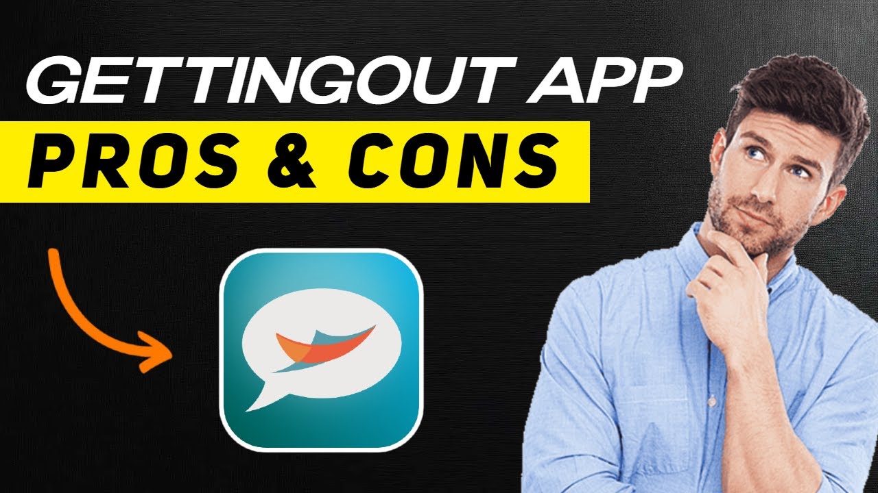 GettingOut App Review 2025 | The Shocking Truth No One Tells Families?(Pros & Cons)