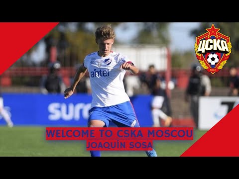 Joaquín Sosa - 20 years old - Welcome to CSKA Moscow?