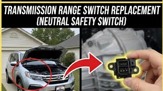 Title: 2016-2019 Honda Pilot Transmission Range Switch location and removal (Neutral Safety Switch)