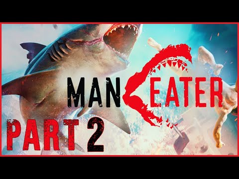 Maneater Gameplay Walkthrough Part 2 (PS4, XB1, Switch, PC)